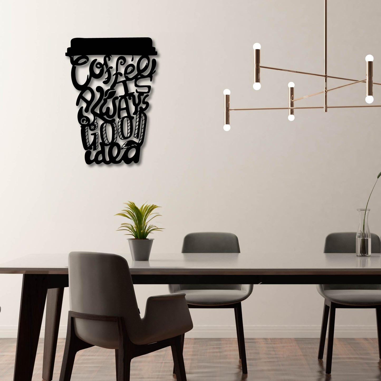 COFFEE IS ALWAYS A GOOD IDEA METAL WALL ART