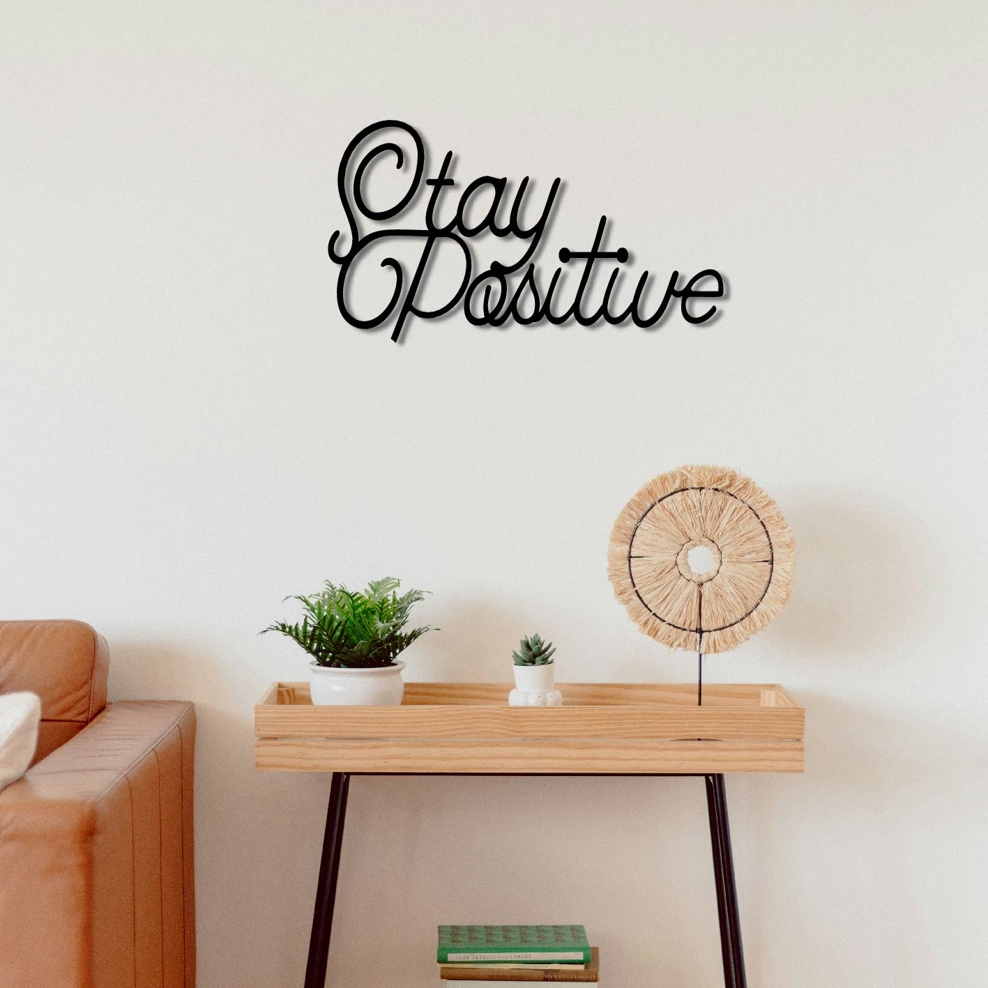 STAY POSITIVE METAL WALL ART