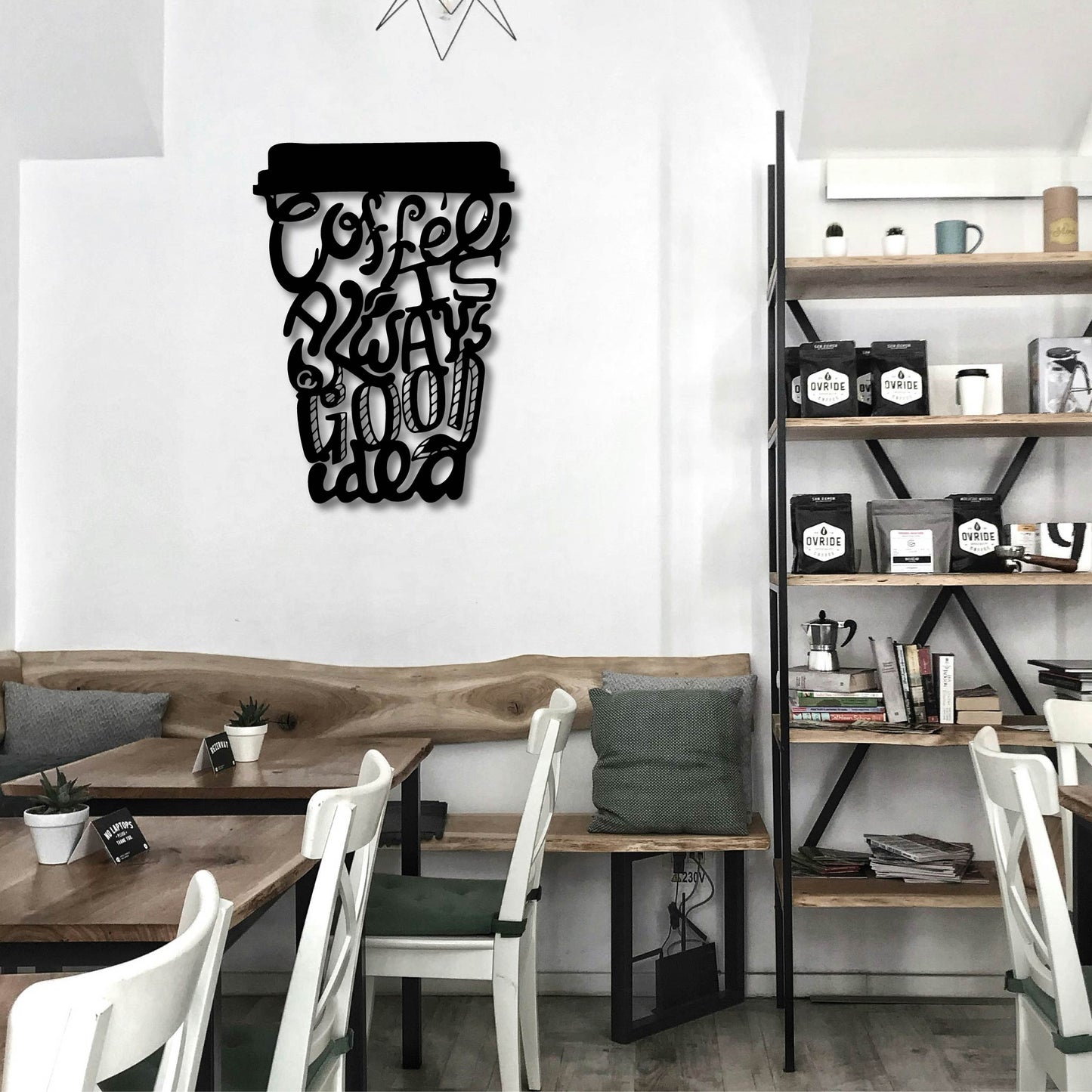 COFFEE IS ALWAYS A GOOD IDEA METAL WALL ART