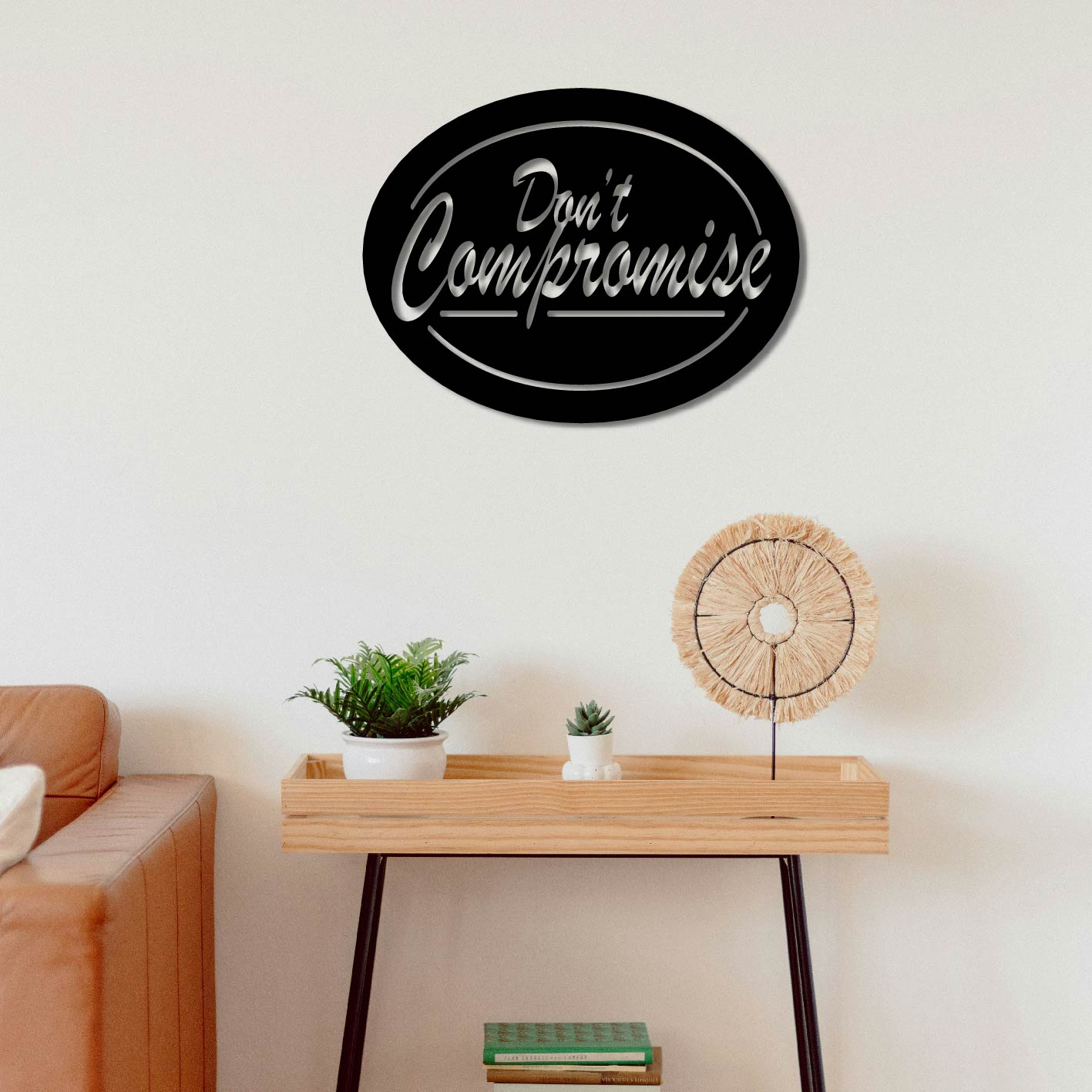 DON'T COMPROMISE METAL WALL ART