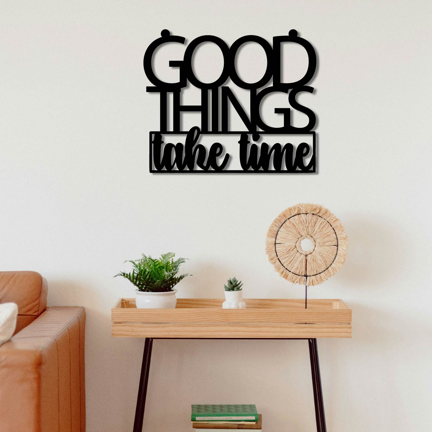 GOOD THINGS TAKE TIME METAL WALL ART