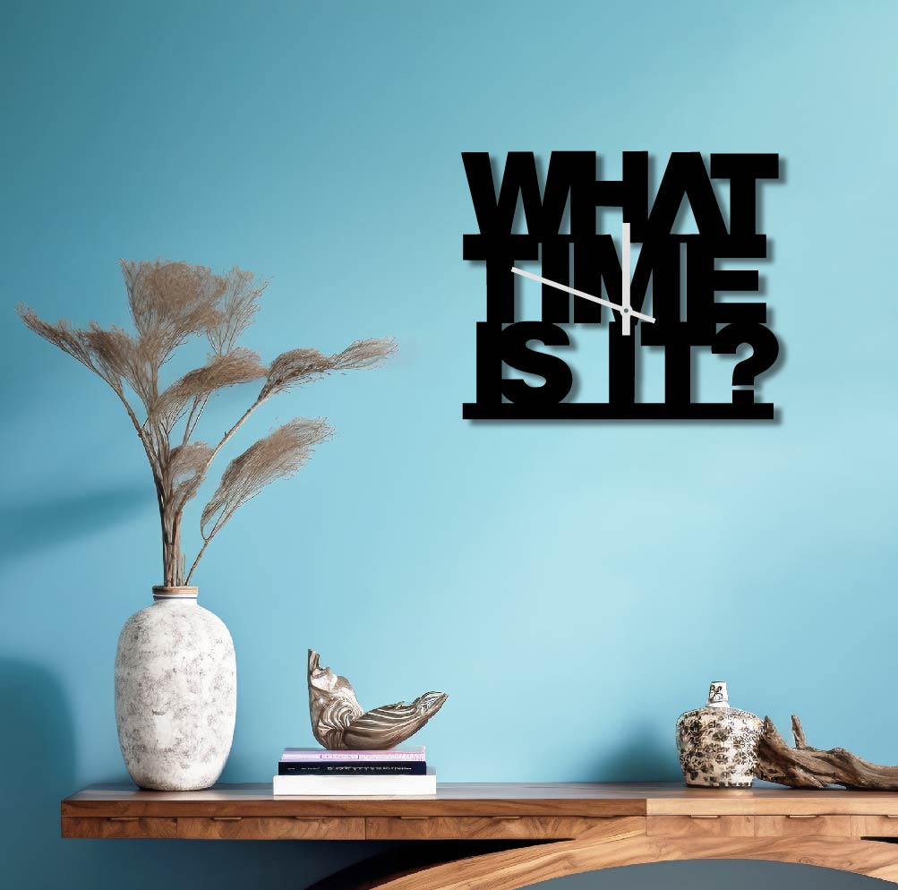 WHAT TIME IS IT METAL WALL ART CLOCK